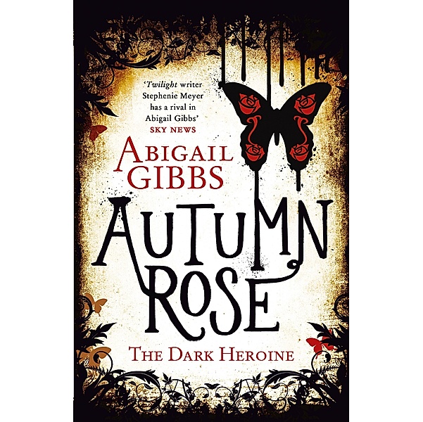 Autumn Rose / The Dark Heroine Bd.2, Abigail Gibbs