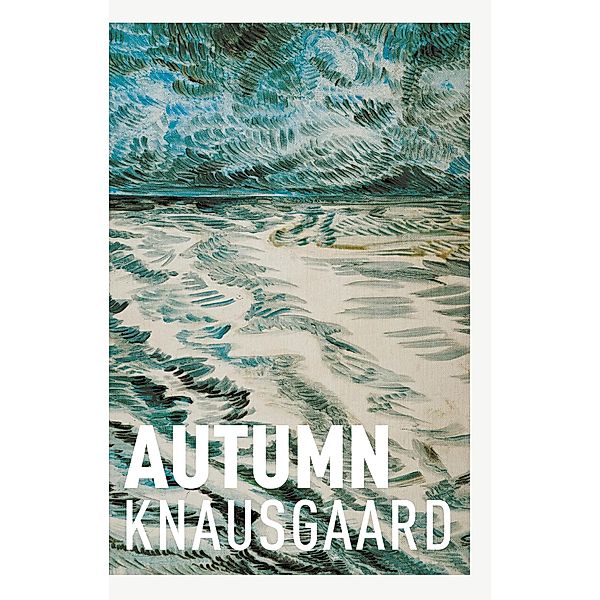 Autumn / Seasons Quartet Bd.1, Karl Ove Knausgaard