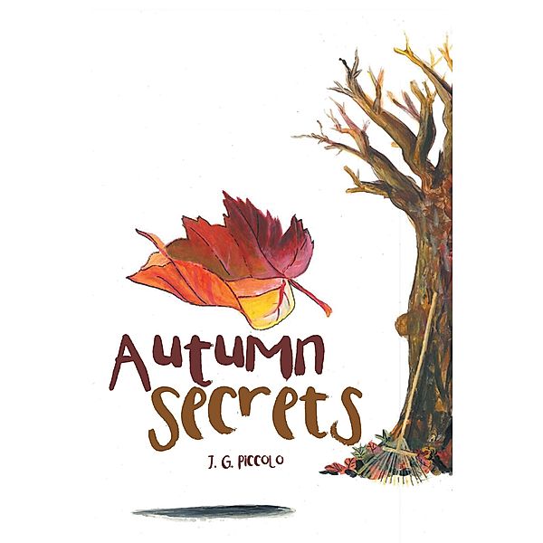 Autumn Secrets, J. G. Piccolo