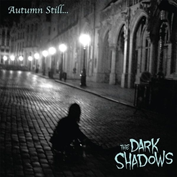 Autumn Still...(Lim.Ed+Download) (Vinyl), The Dark Shadows