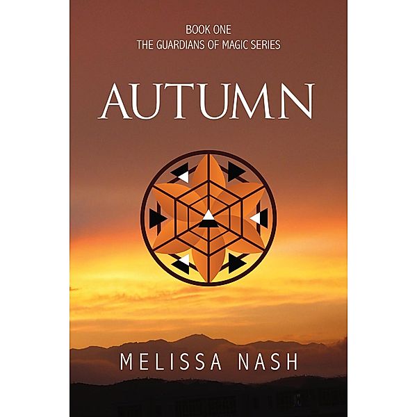 Autumn (The Guardians of Magic, #1) / The Guardians of Magic, Melissa Nash