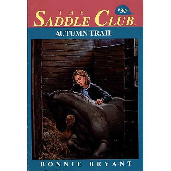 Autumn Trail / Saddle Club Bd.30, Bonnie Bryant