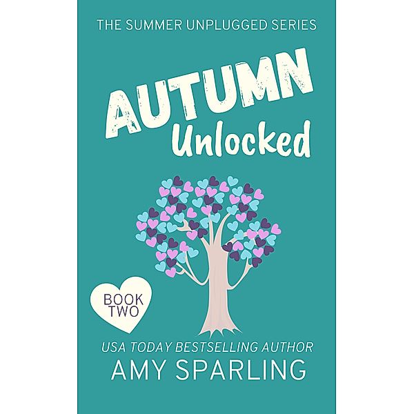 Autumn Unlocked (Summer Unplugged, #2) / Summer Unplugged, Amy Sparling
