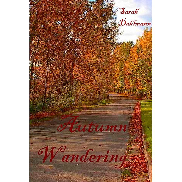 Autumn Wandering, Sarah Dahlmann