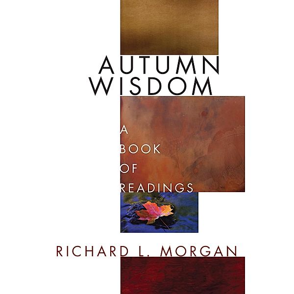 Autumn Wisdom, Richard L. Morgan