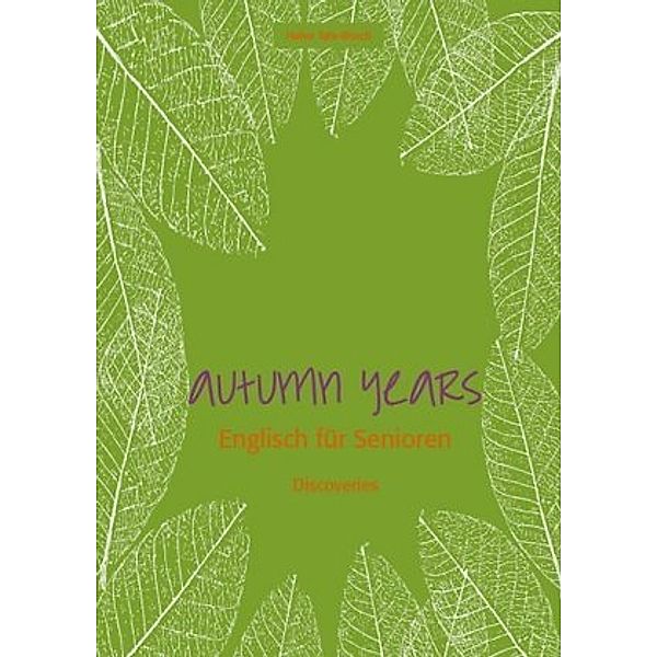 Autumn Years Discoveries, m. Audio-CD u. MP3-Download, Helen Tate-Worch