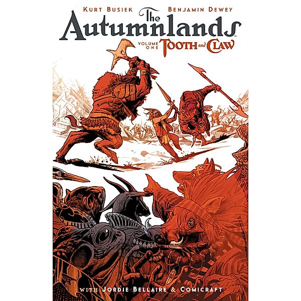Autumnlands Vol. 1: Tooth And Claw / The Autumnlands, Kurt Busiek
