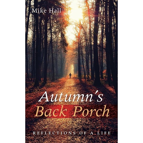 Autumn's Back Porch, Mike Hall