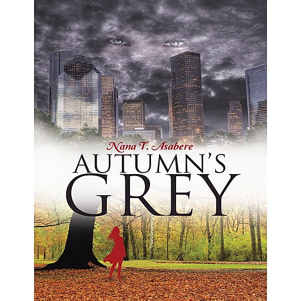 Autumn's Grey, Nana T. Asabere