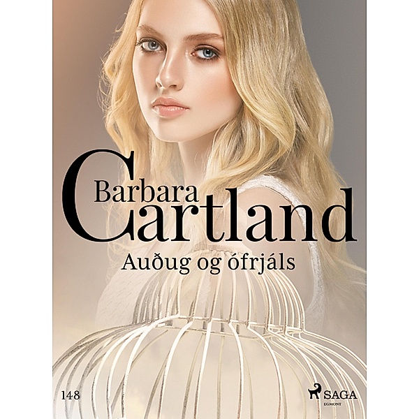 Auðug og ófrjáls (Hin eilífa sería Barböru Cartland 18) / Hin eilífa sería Bd.18, Barbara Cartland