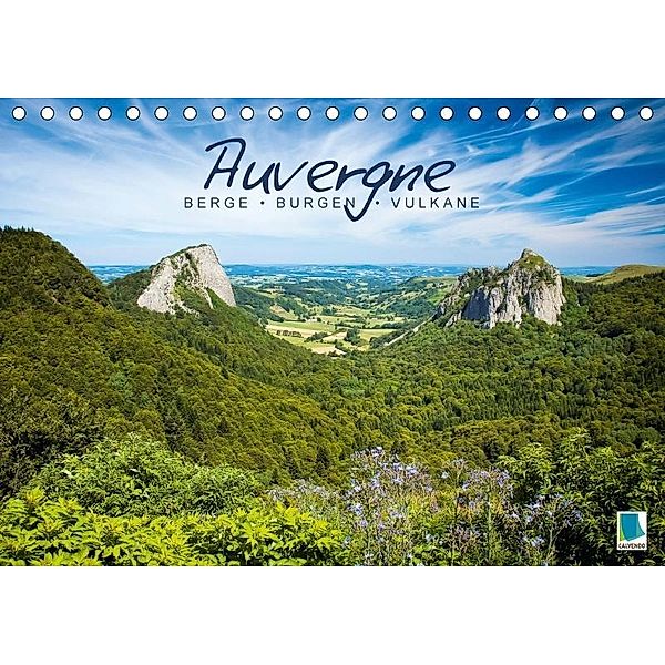 Auvergne: Berge, Burgen und Vulkane (Tischkalender 2017 DIN A5 quer), k.A. CALVENDO