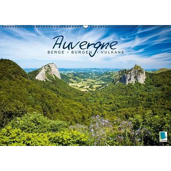 Auvergne: Berge, Burgen und Vulkane (Wandkalender 2015 DIN A2 quer), CALVENDO