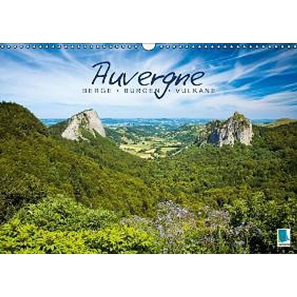 Auvergne: Berge, Burgen und Vulkane (Wandkalender 2016 DIN A3 quer), Calvendo