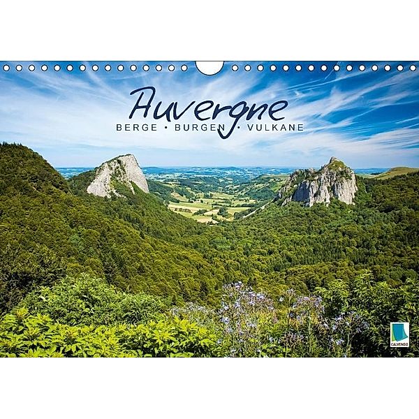 Auvergne: Berge, Burgen und Vulkane (Wandkalender 2017 DIN A4 quer), CALVENDO, k.A. CALVENDO