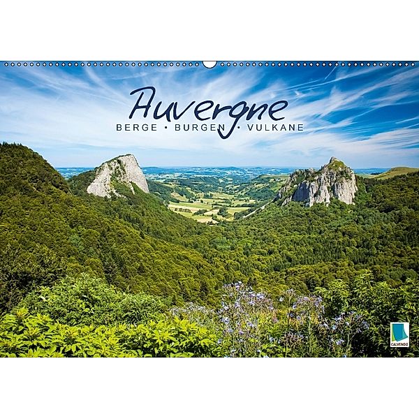 Auvergne: Berge, Burgen und Vulkane (Wandkalender 2018 DIN A2 quer), CALVENDO