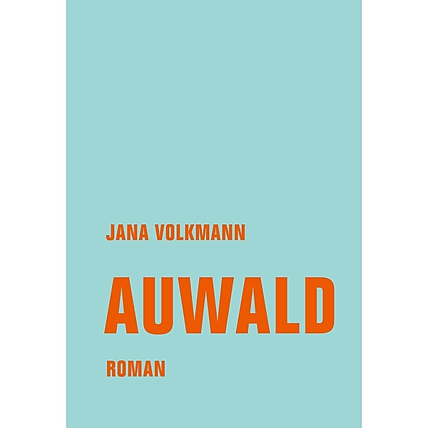Auwald, Jana Volkmann