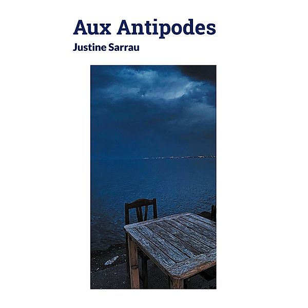 Aux Antipodes, Justine Sarrau