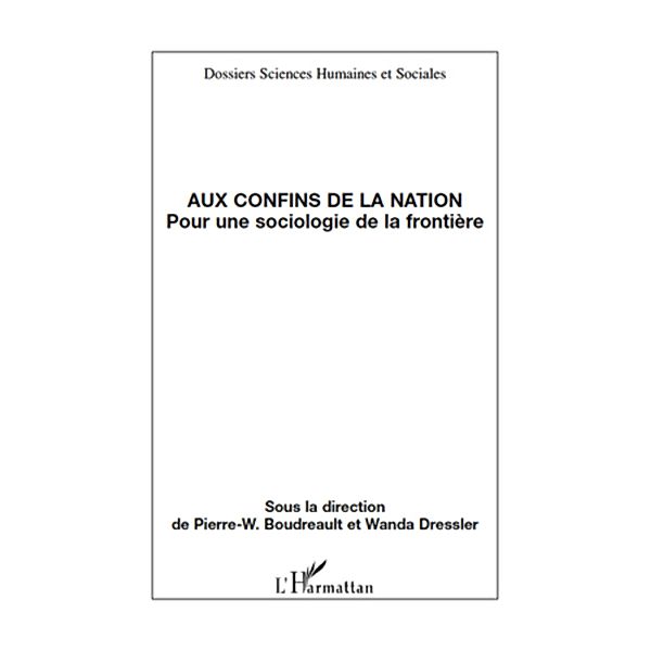Aux confins de la nation, Pierre-W. Boudreault Pierre-W. Boudreault