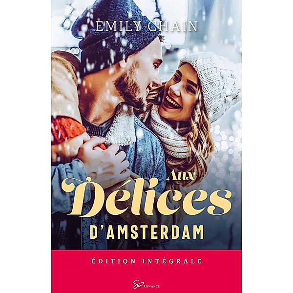 Aux délices d'Amsterdam - Intégrale / Aux délices d'Amsterdam Bd.0, Emily Chain