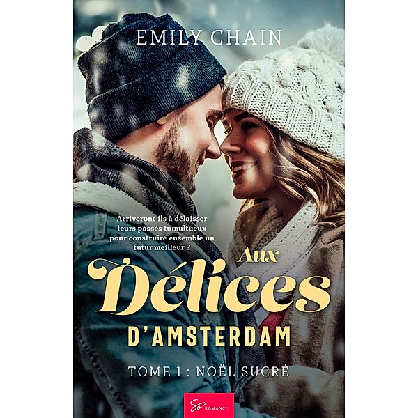 Aux délices d'Amsterdam - Tome 1 / Aux délices d'Amsterdam Bd.1, Emily Chain