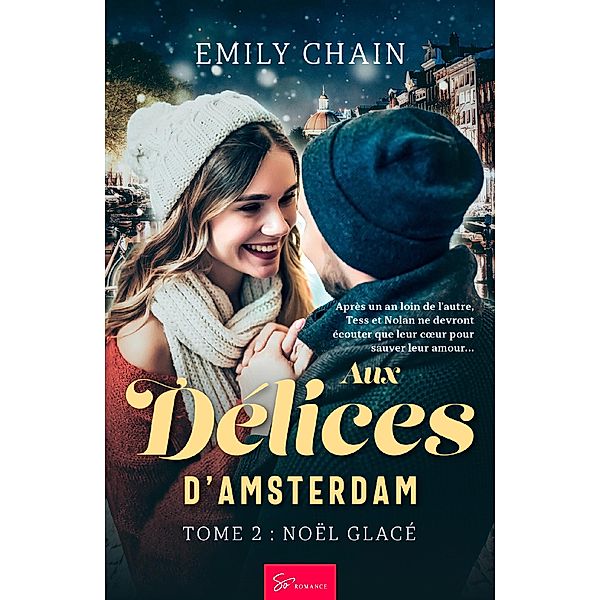 Aux Délices d'Amsterdam - Tome 2 / Aux Délices d'Amsterdam Bd.2, Emily Chain