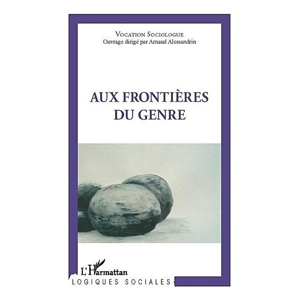 Aux frontieres du genre / Hors-collection, Arnaud Alessandrin