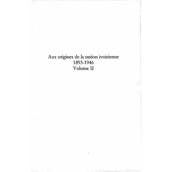 Aux origines de la nation ivoirienne 1893-1946 / Hors-collection, Anouma Rene-Pierre
