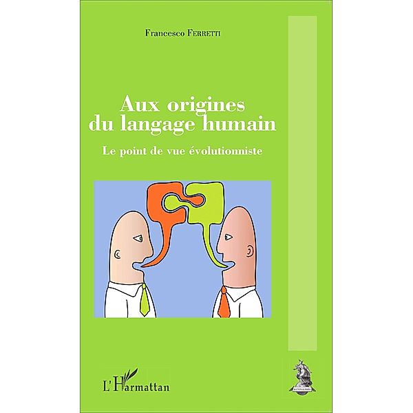 Aux origines du langage humain, Ferretti Francesco Ferretti