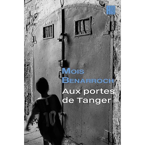 Aux portes de Tanger, Mois Benarroch