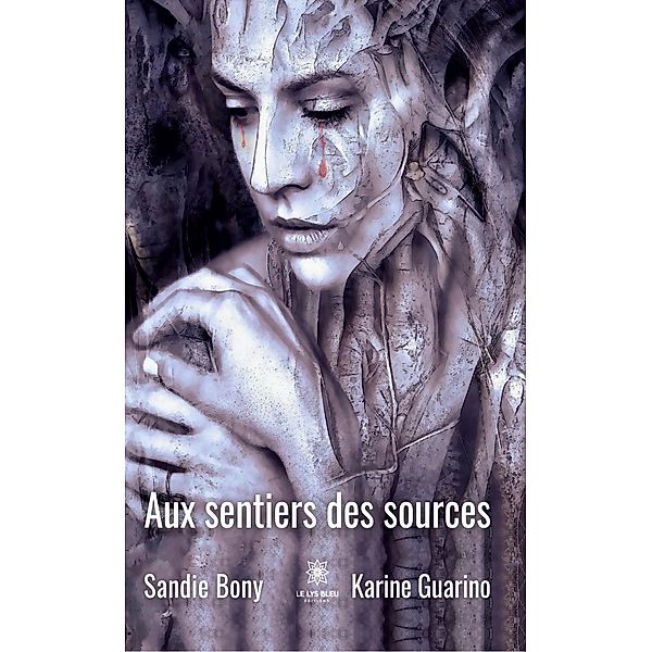 Aux sentiers des sources, Sandie Bony, Karine Guarino