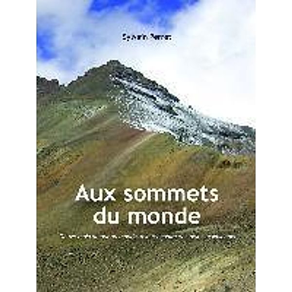 Aux sommets du monde, Sylvain Perret