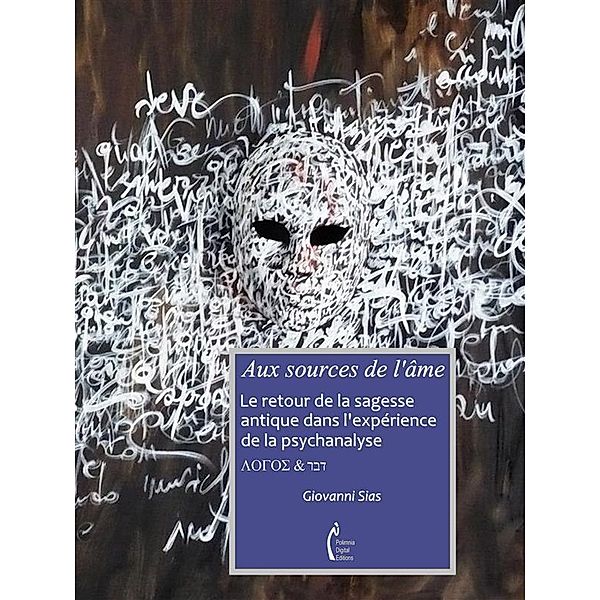 Aux source de l’âme. Le retour de la sagesse antique dans la psychanalyse, Giovanni Sias