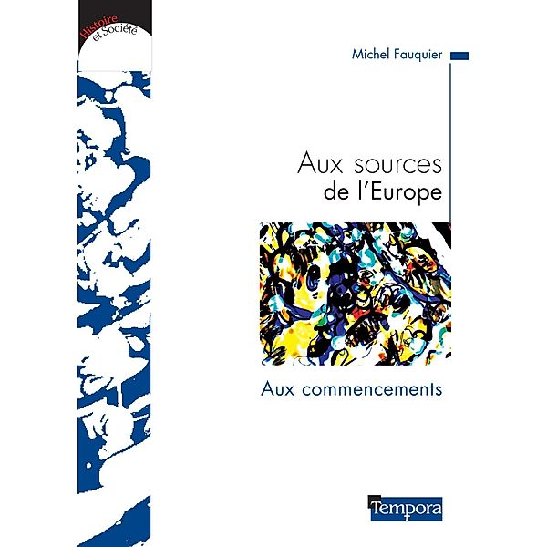 Aux sources de l'Europe, Michel Fauquier