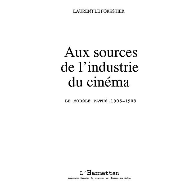 Aux sources de l'industrie ducinema / Hors-collection, Fort Jean