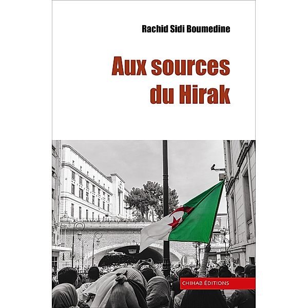 Aux sources du Hirak, Rachid Sidi Boumdine