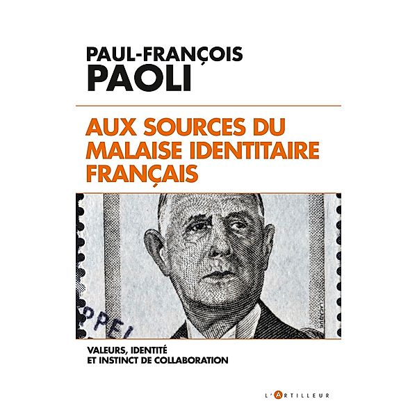 Aux sources du malaise identitaire français, Paul-François Paoli