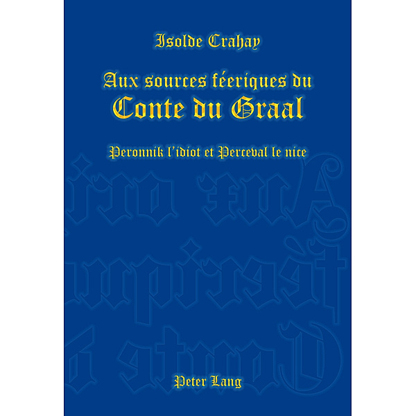 Aux sources féeriques du Conte du Graal, Isolde Crahay