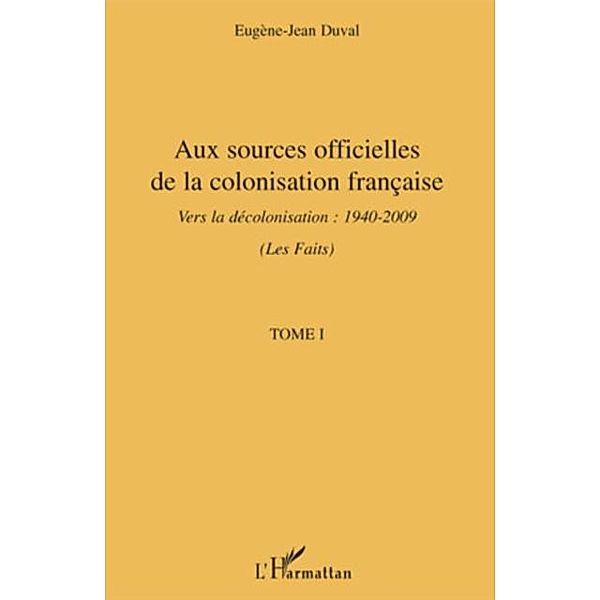 Aux sources officielles de la colonisation francaise - vers / Hors-collection, Philippe Robert