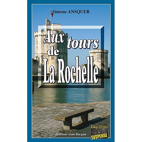 Aux tours de La Rochelle, Simone Ansquer
