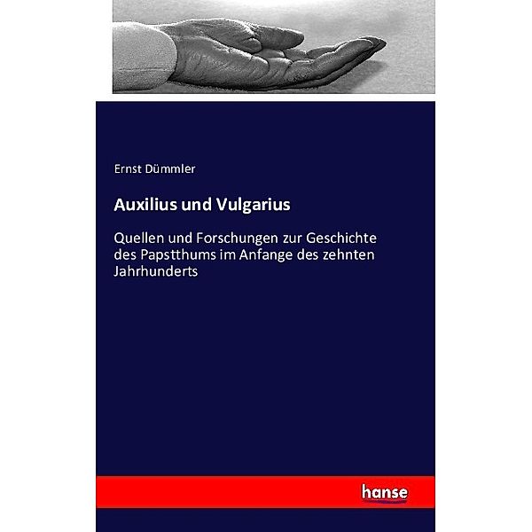 Auxilius und Vulgarius, Ernst Dümmler