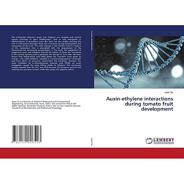 Auxin-ethylene interactions during tomato fruit development, Liyan Su