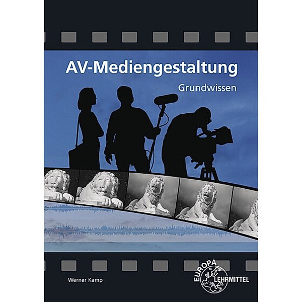 AV-Mediengestaltung Grundwissen, Werner Kamp