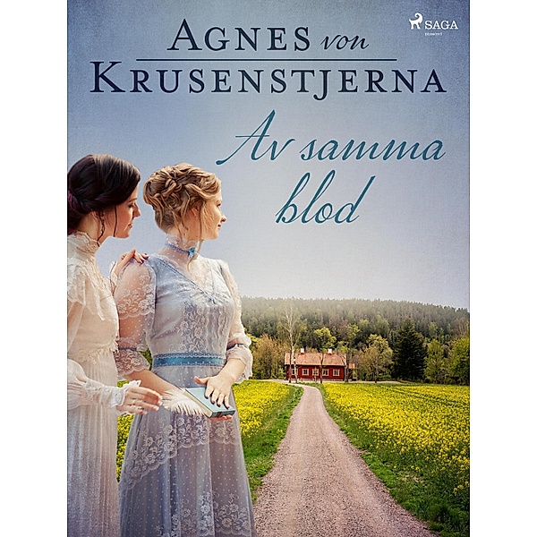 Av samma blod / Fröknarna von Pahlen Bd.7, Agnes von Krusenstjerna