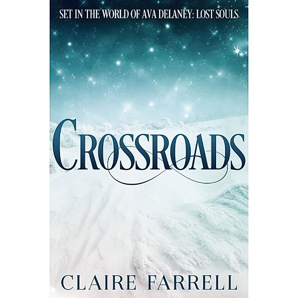Ava Delaney World: Crossroads (A Phoenix Novella), Claire Farrell