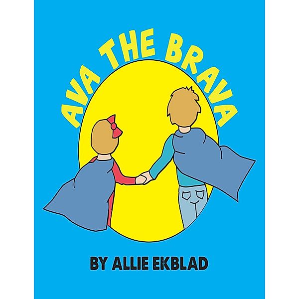 Ava the Brava, Allie Ekblad