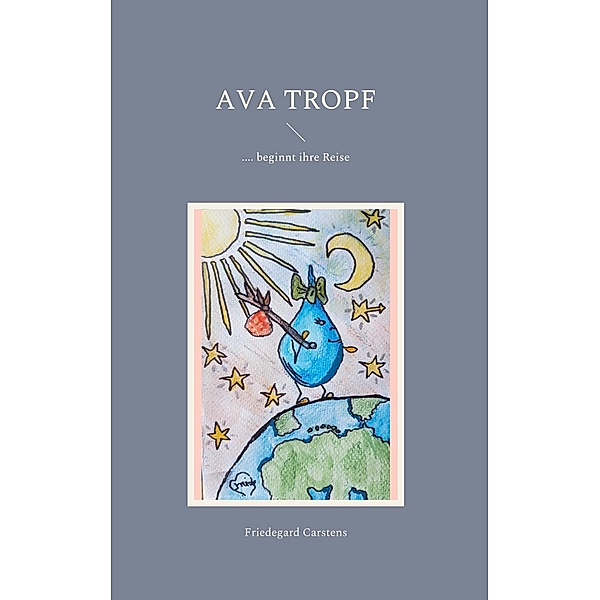 Ava Tropf / Ava Tropf Bd.1, Friedegard Carstens