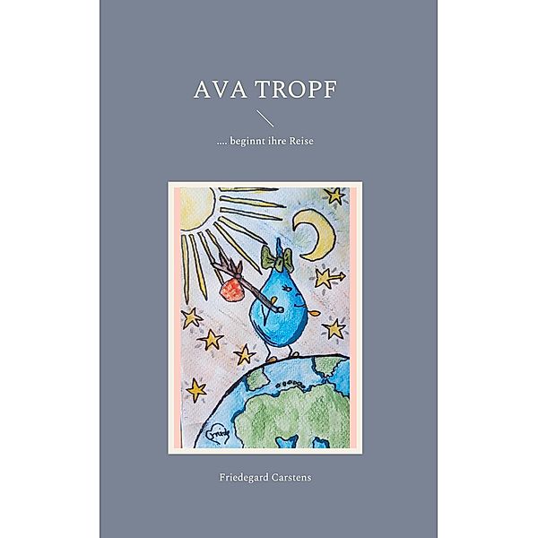 Ava Tropf / Ava Tropf Bd.1, Friedegard Carstens