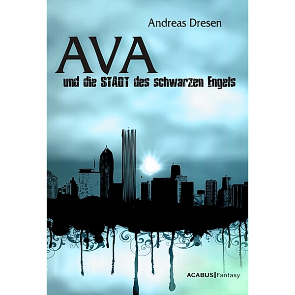 Ava und die STADT des schwarzen Engels, Andreas Dresen