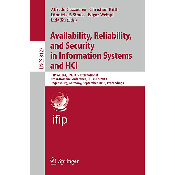 Availability, Reliability, and Security in Information Systems and HCI