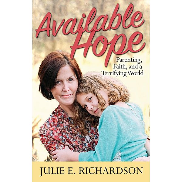 Available Hope, Julie E. Richardson